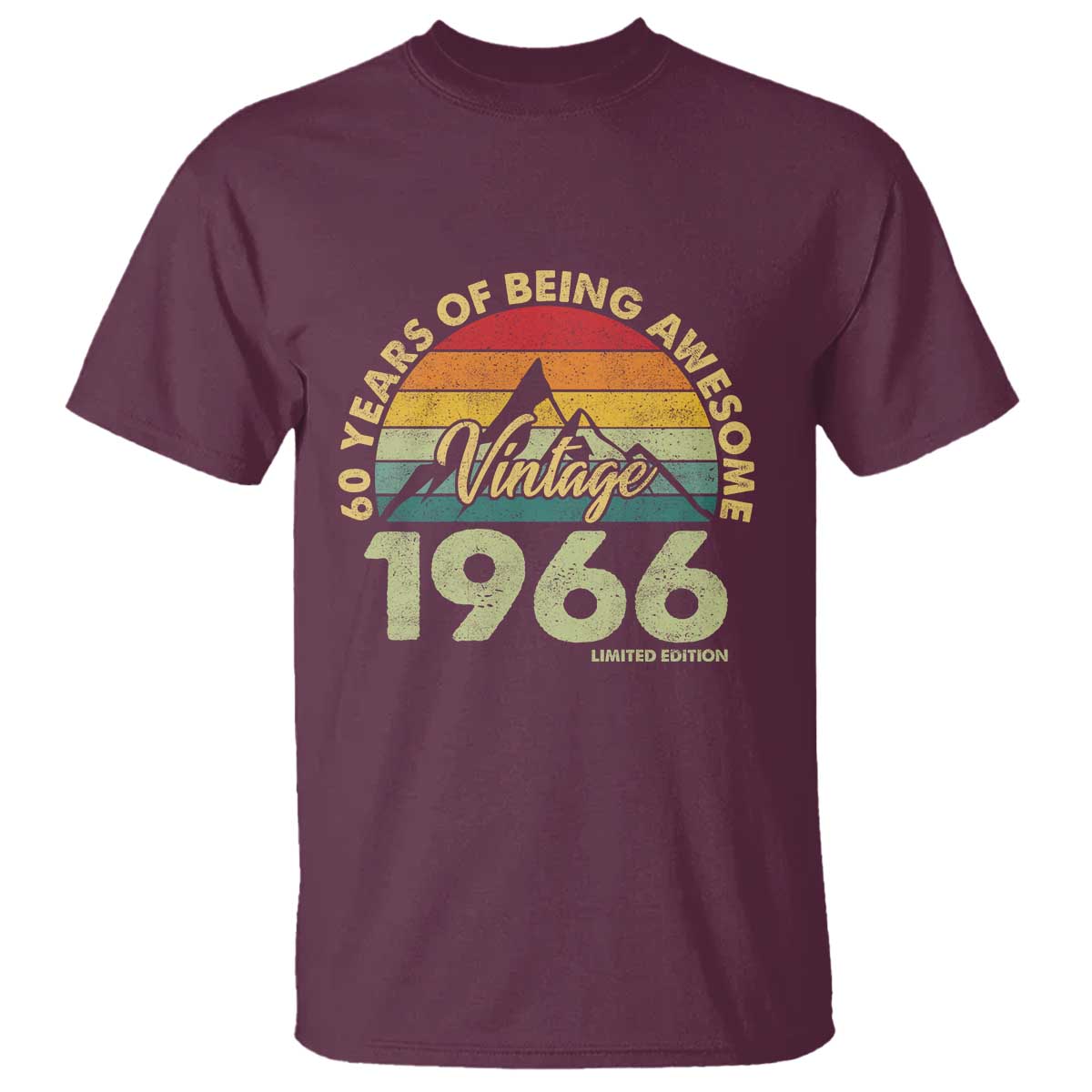 60th Birthday T Shirt Vintage 1966 Limited Edition 60 Year Old Gift TS10 Maroon Print Your Wear