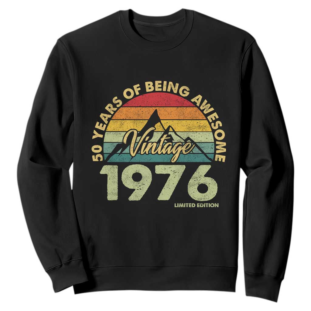 50th Birthday Sweatshirt Vintage 1976 Limited Edition 50 Year Old Gift TS10 Black Print Your Wear