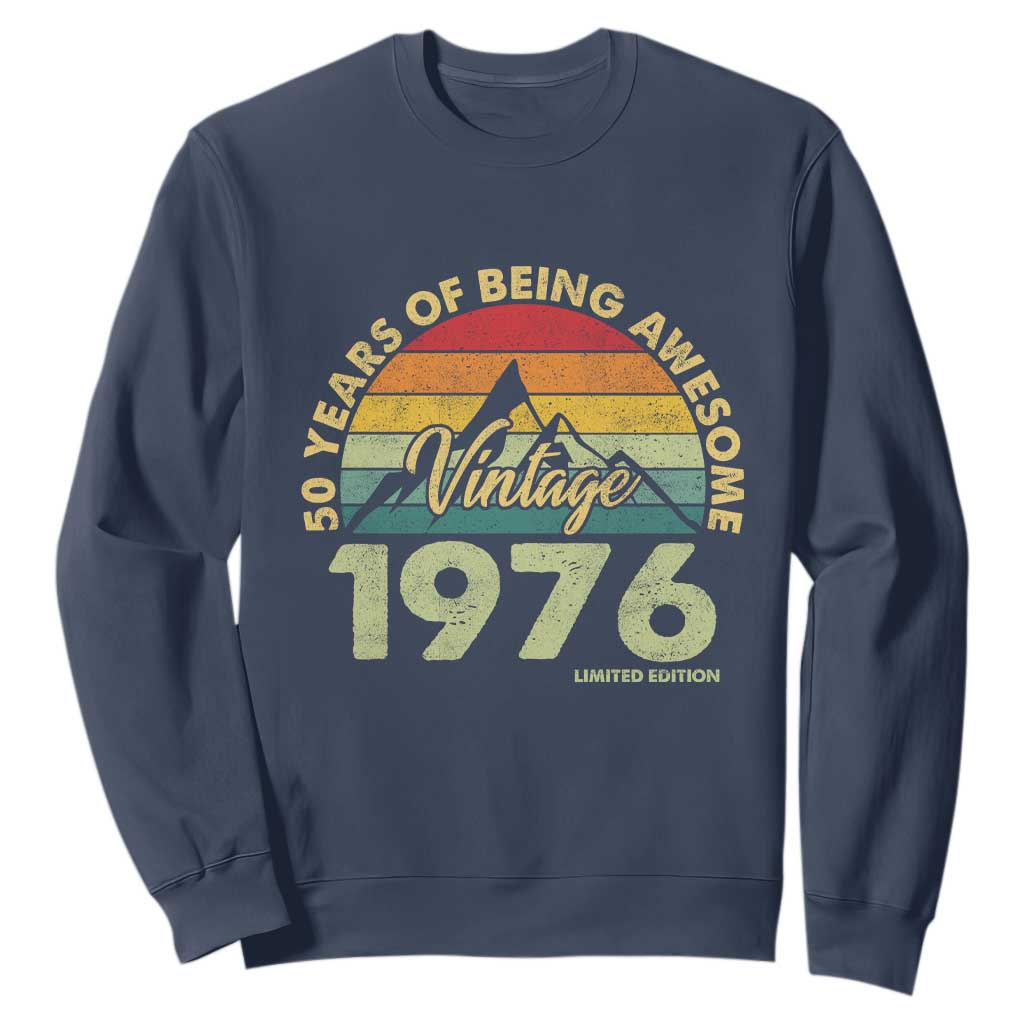 50th Birthday Sweatshirt Vintage 1976 Limited Edition 50 Year Old Gift TS10 Navy Print Your Wear