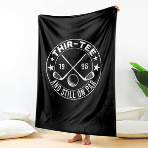 30th Birthday Golf Throw Blanket Vintage 1996 Thir Tee And Still On Par Golf Lover Gift TS10 Print Your Wear