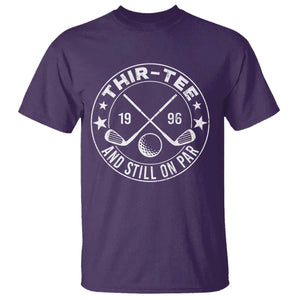 30th Birthday Golf T Shirt Vintage 1996 Thir Tee And Still On Par Golf Lover Gift TS10 Purple Print Your Wear