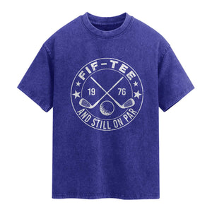 50th Birthday Golf Washed Cotton T-Shirt Vintage 1976 Fif Tee And Still On Par Golf Lover Gift