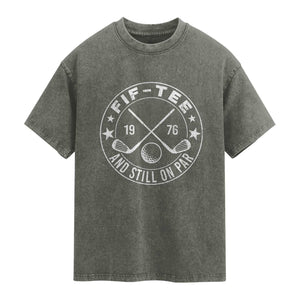 50th Birthday Golf Washed Cotton T-Shirt Vintage 1976 Fif Tee And Still On Par Golf Lover Gift