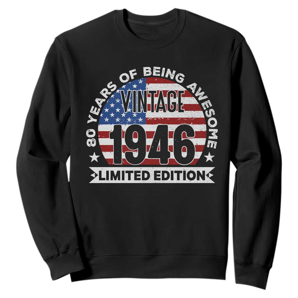 80th Birthday Sweatshirt Vintage 1946 80 Year Old Birthday American Flag TS10 Black Print Your Wear