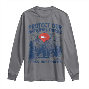 Protect Our National Parks Long Sleeve Shirt Parks Not Profits Wildlife Forestcore TS10 Charcoal Print Your Wear