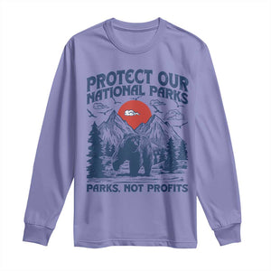 Protect Our National Parks Long Sleeve Shirt Parks Not Profits Wildlife Forestcore TS10 Violet Print Your Wear