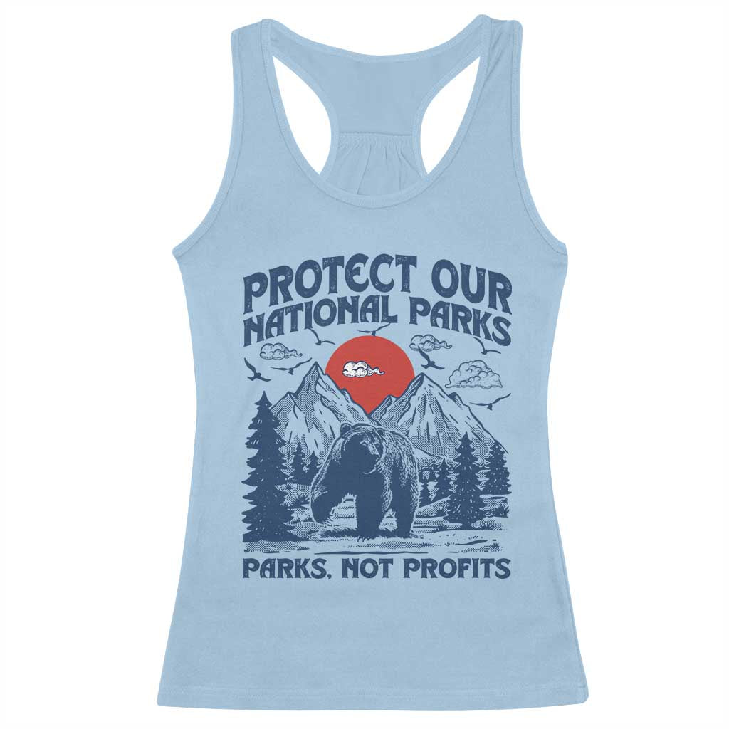 Protect Our National Parks Racerback Tank Top Parks Not Profits Wildlife Forestcore TS10 Light Blue Print Your Wear