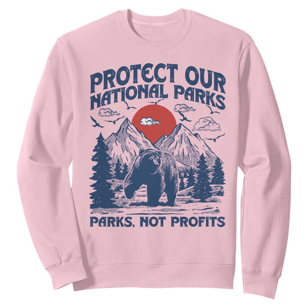 Protect Our National Parks Sweatshirt Parks Not Profits Wildlife Forestcore TS10 Light Pink Print Your Wear
