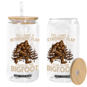Bigfoot Retirement Plan Glass Can Funny Saying Sasquatch Research TS10 Print Your Wear