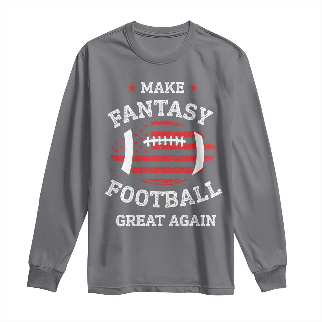 Funny Make Fantasy Football Great Again Long Sleeve Shirt TS10 Charcoal Print Your Wear