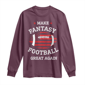 Funny Make Fantasy Football Great Again Long Sleeve Shirt TS10 Maroon Print Your Wear