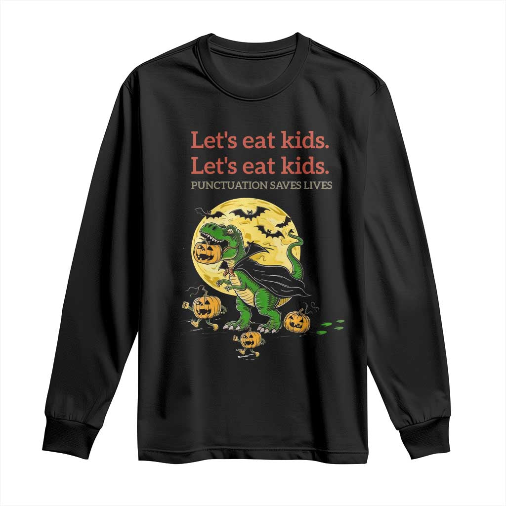Grammar English Teacher Long Sleeve Shirt Funny Halloween Dinosaurs Pumpkin Punctuation Saves Lives TS10 Black Print Your Wear