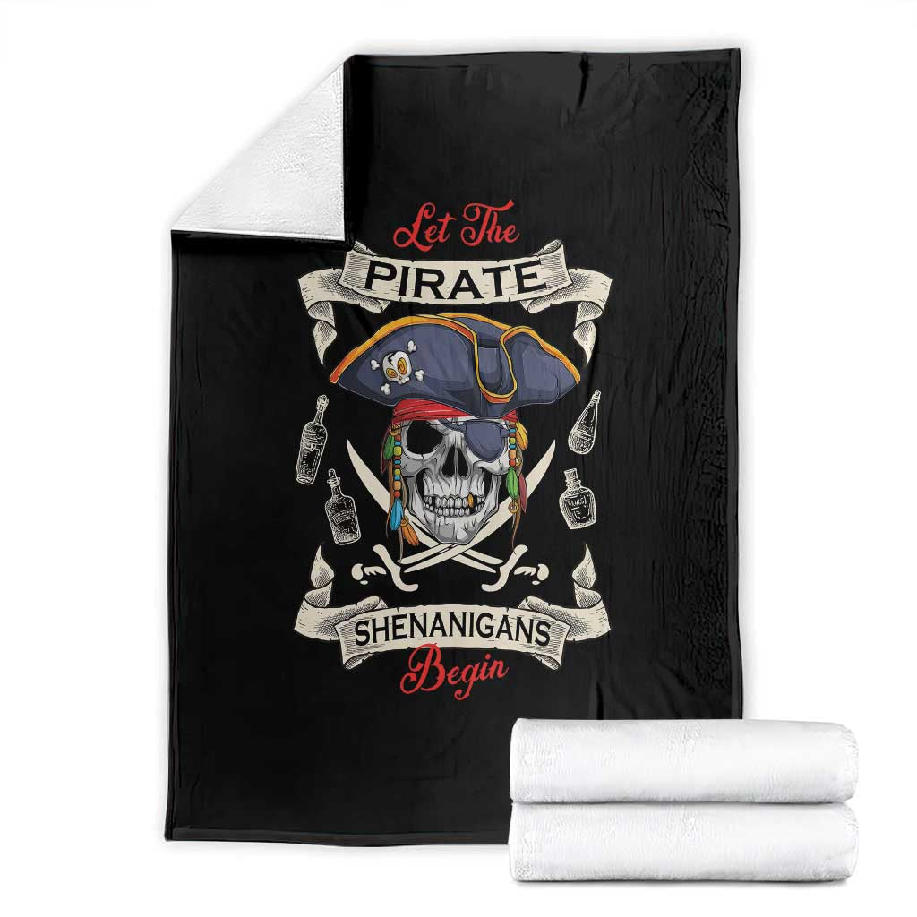 Skull Pirate Let The Pirate Shenanigans Begin Throw Blanket Halloween Crossbones Freebooter TS10 Black Print Your Wear