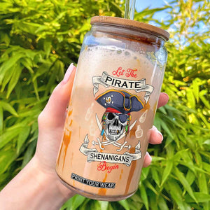 Skull Pirate Let The Pirate Shenanigans Begin Glass Can Halloween Crossbones Freebooter TS10 Black Print Your Wear