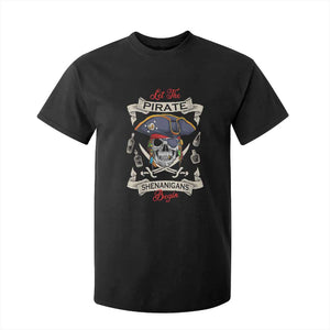Skull Pirate Let The Pirate Shenanigans Begin T Shirt For Kid Halloween Crossbones Freebooter TS10 Black Print Your Wear