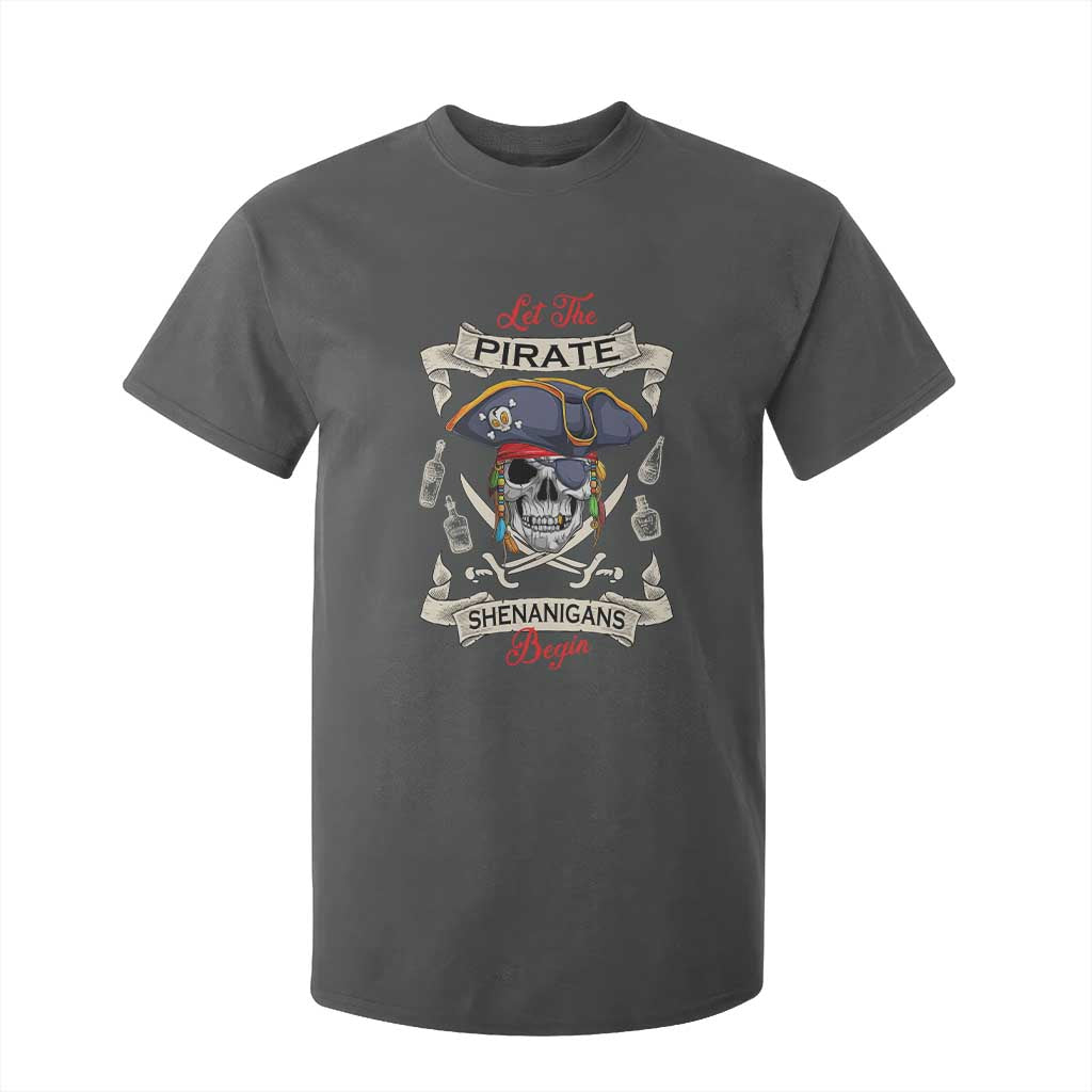 Skull Pirate Let The Pirate Shenanigans Begin T Shirt For Kid Halloween Crossbones Freebooter TS10 Dark Heather Print Your Wear