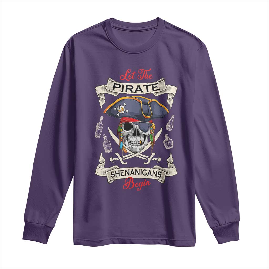Skull Pirate Let The Pirate Shenanigans Begin Long Sleeve Shirt Halloween Crossbones Freebooter TS10 Purple Print Your Wear