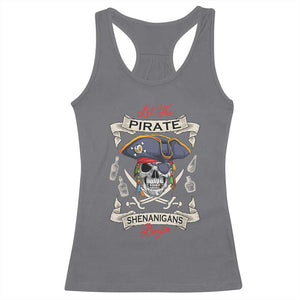 Skull Pirate Let The Pirate Shenanigans Begin Racerback Tank Top Halloween Crossbones Freebooter TS10 Charcoal Print Your Wear