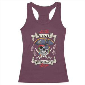 Skull Pirate Let The Pirate Shenanigans Begin Racerback Tank Top Halloween Crossbones Freebooter TS10 Maroon Print Your Wear