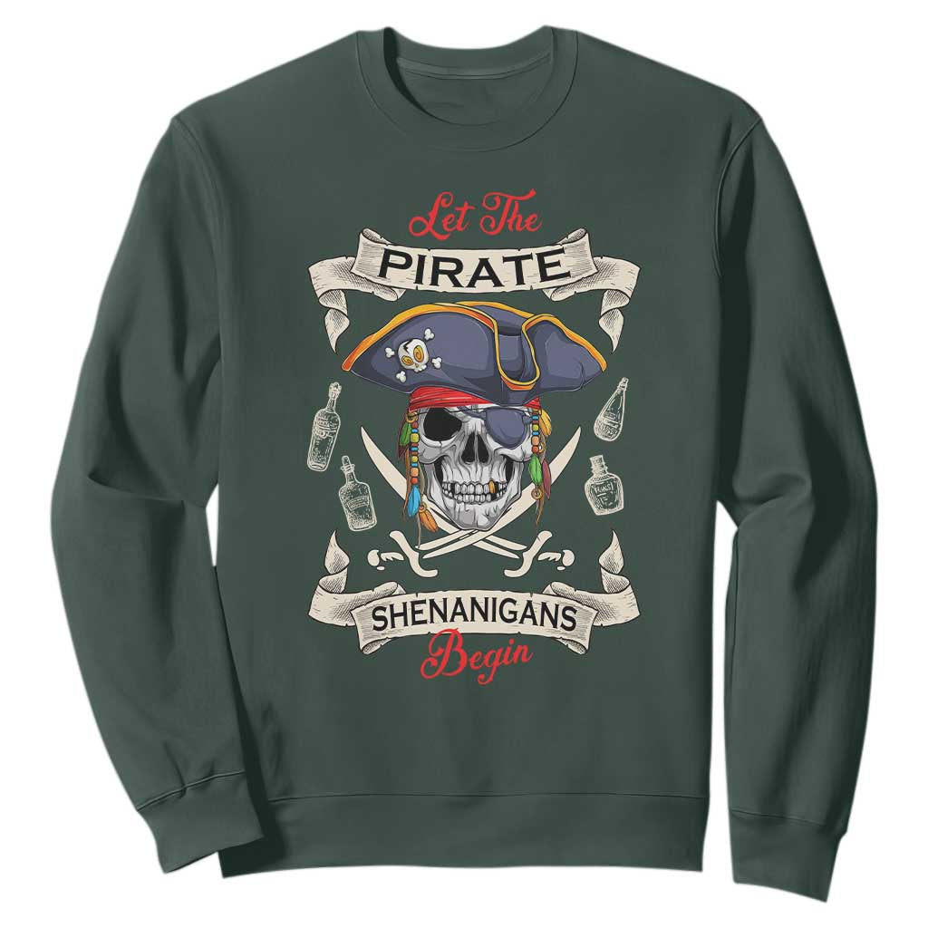 Skull Pirate Let The Pirate Shenanigans Begin Sweatshirt Halloween Crossbones Freebooter TS10 Dark Forest Green Print Your Wear