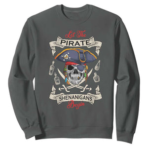 Skull Pirate Let The Pirate Shenanigans Begin Sweatshirt Halloween Crossbones Freebooter TS10 Dark Heather Print Your Wear