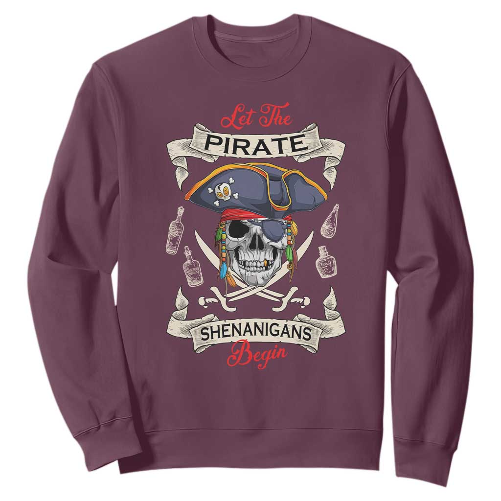 Skull Pirate Let The Pirate Shenanigans Begin Sweatshirt Halloween Crossbones Freebooter TS10 Maroon Print Your Wear