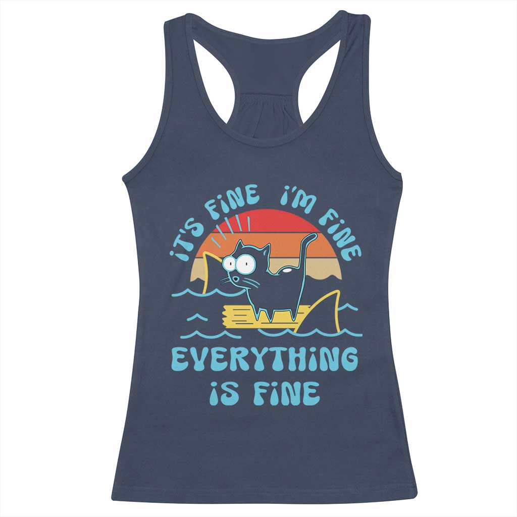 It's Fine I'm Fine Everything Is Fine Funny Cat Racerback Tank Top Christmas Gift TS10 Navy Print Your Wear