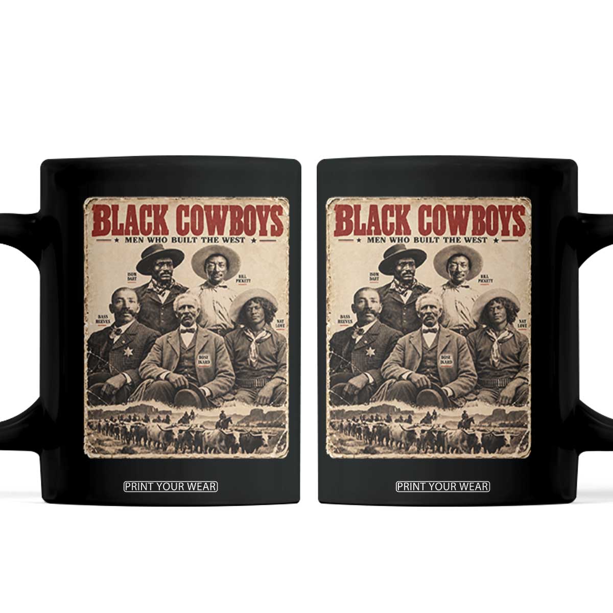 Black Cowboys Black History Month Coffee Mug Vintage Bass Reeves Bill Pickett Nat Love Bose Ikard Isom Dart