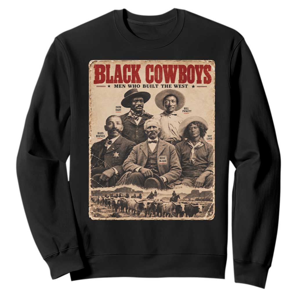 Black Cowboys Black History Month Sweatshirt Vintage Bass Reeves Bill Pickett Nat Love Bose Ikard Isom Dart