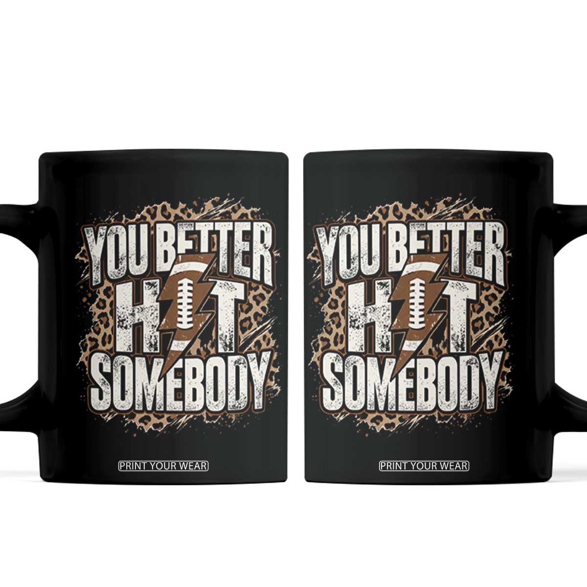 You Better Hit Somebody Leopard Game Day Football Moms Grandma Coffee Mug