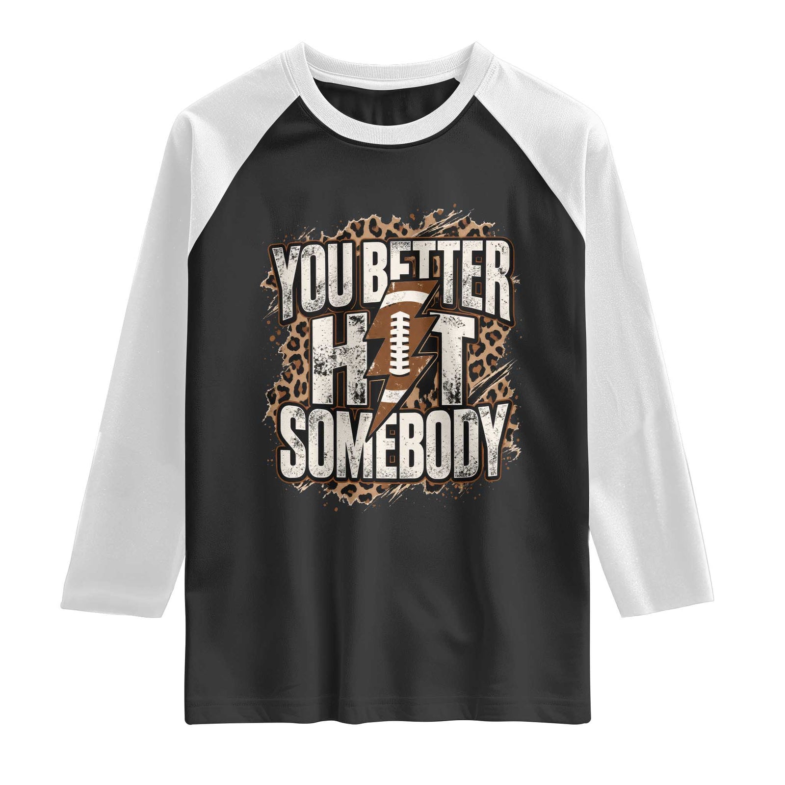 You Better Hit Somebody Leopard Game Day Football Moms Grandma Raglan Shirt