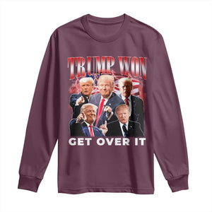 Trump Won 2024 Long Sleeve Shirt Get Over It 45 47 President TS10 Maroon Print Your Wear