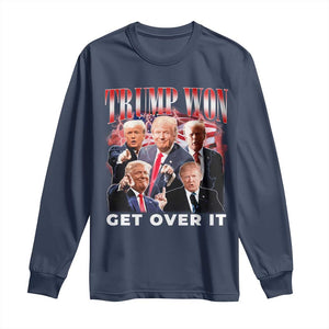 Trump Won 2024 Long Sleeve Shirt Get Over It 45 47 President TS10 Navy Print Your Wear