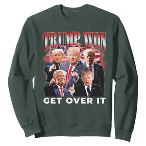 Trump Won 2024 Sweatshirt Get Over It 45 47 President TS10 Dark Forest Green Print Your Wear