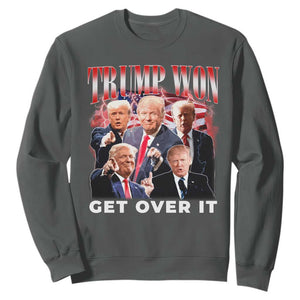 Trump Won 2024 Sweatshirt Get Over It 45 47 President TS10 Dark Heather Print Your Wear