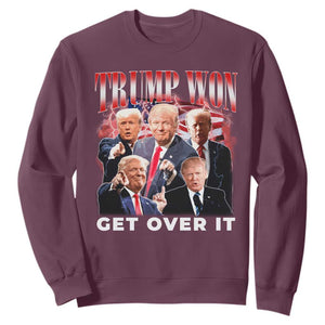 Trump Won 2024 Sweatshirt Get Over It 45 47 President TS10 Maroon Print Your Wear