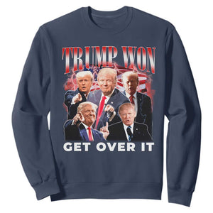 Trump Won 2024 Sweatshirt Get Over It 45 47 President TS10 Navy Print Your Wear