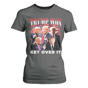 Trump Won 2024 T Shirt For Women Get Over It 45 47 President TS10 Dark Heather Print Your Wear