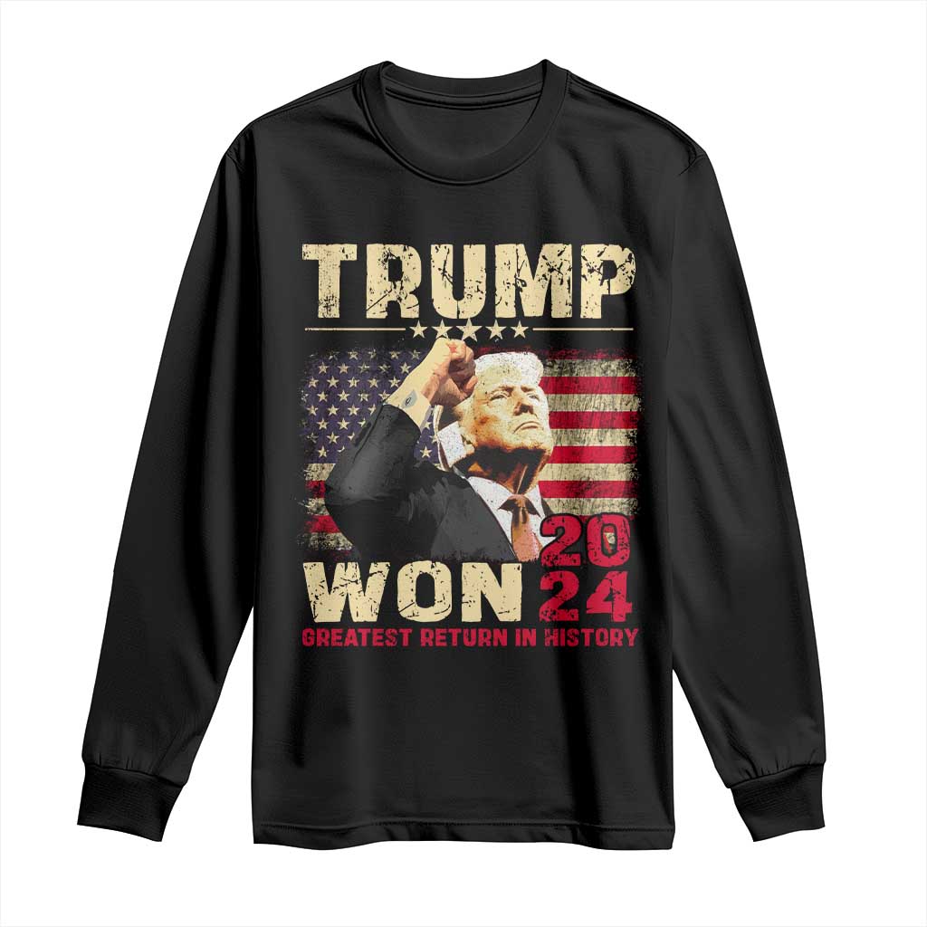 Trump 2024 Long Sleeve Shirt He Won Greatest Return In History TS10 Black Print Your Wear