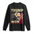 Trump 2024 Long Sleeve Shirt He Won Greatest Return In History TS10 Black Print Your Wear