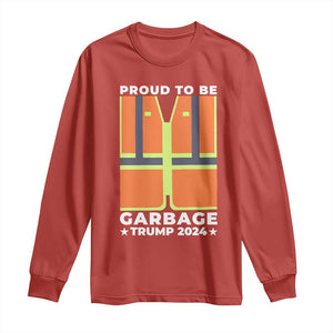 Donald Trump 2024 Long Sleeve Shirt Proud To Be Garbage TS10 Red Print Your Wear