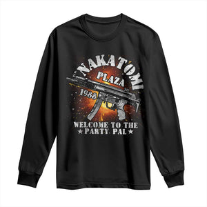 Nakatomi Plaza Christmas Party Long Sleeve Shirt 1988 Welcome To The Party Pal 80'S Die Movie Bruce TS10 Black Print Your Wear