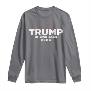 Donald Trump 2024 Long Sleeve Shirt He Won Again TS10 Charcoal Print Your Wear