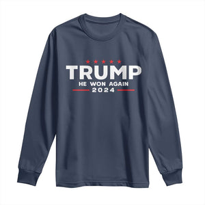 Donald Trump 2024 Long Sleeve Shirt He Won Again TS10 Navy Print Your Wear