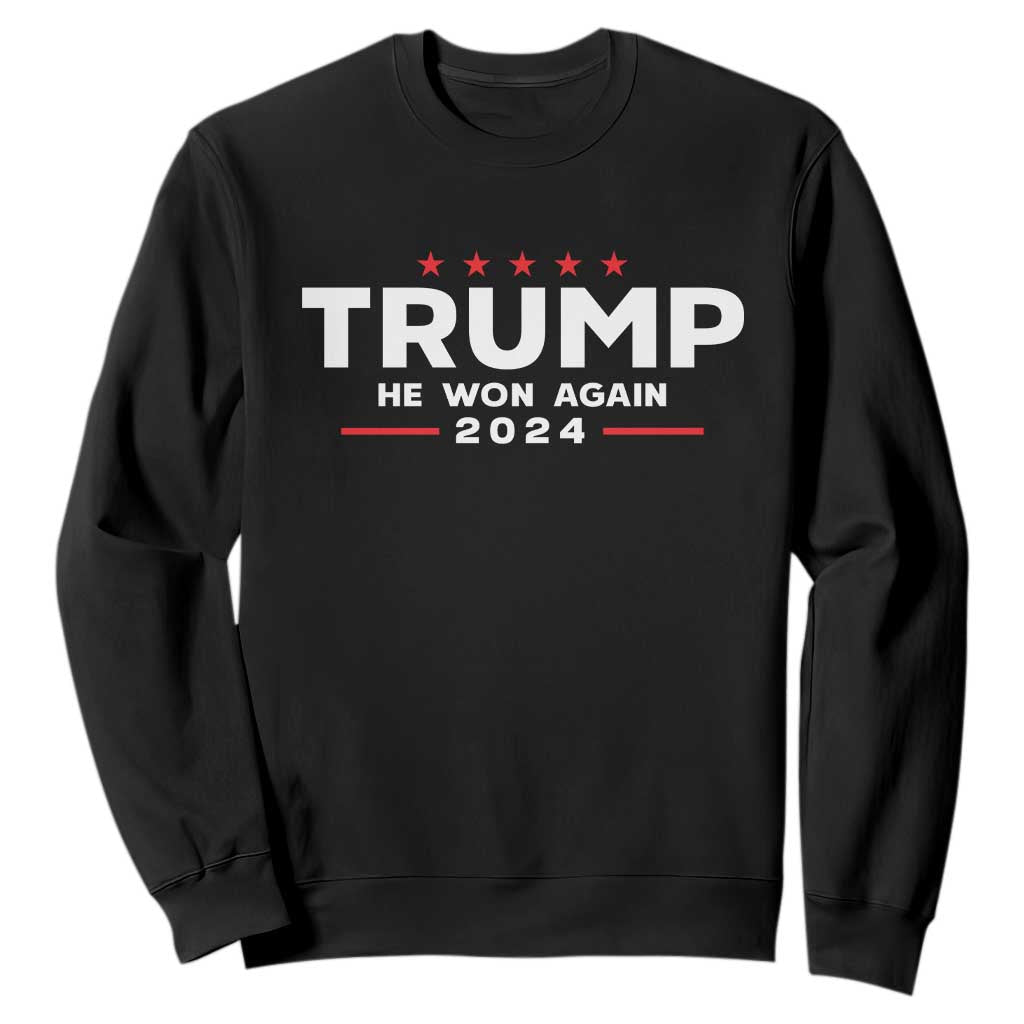 Donald Trump 2024 Sweatshirt He Won Again TS10 Black Print Your Wear