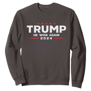 Donald Trump 2024 Sweatshirt He Won Again TS10 Dark Chocolate Print Your Wear