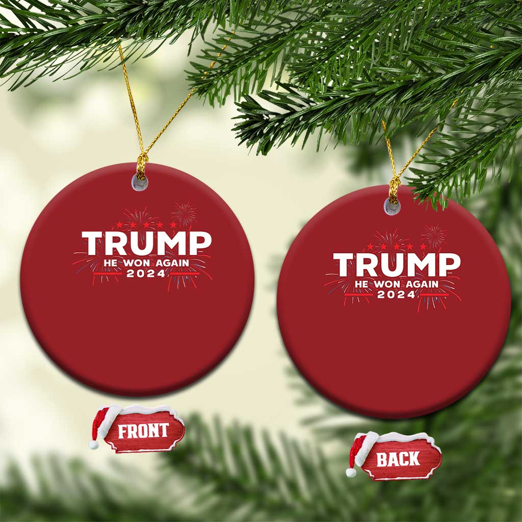 Trump 2024 Christmas Ornament He Won Again TS10 Circle Red Print Your Wear