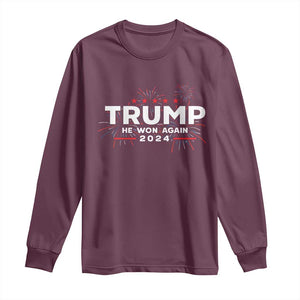 Trump 2024 Long Sleeve Shirt He Won Again TS10 Maroon Print Your Wear