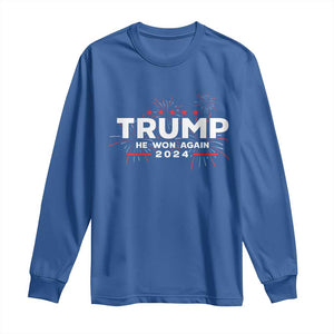 Trump 2024 Long Sleeve Shirt He Won Again TS10 Royal Blue Print Your Wear