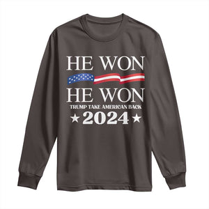 Trump 2024 Long Sleeve Shirt He Won Take American Back American Flag TS10 Dark Chocolate Print Your Wear